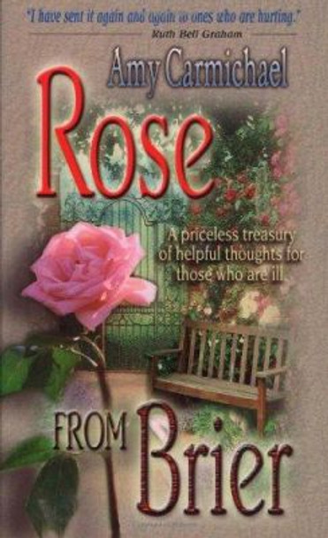 Rose From Brier by Amy Carmichael 9780875080772