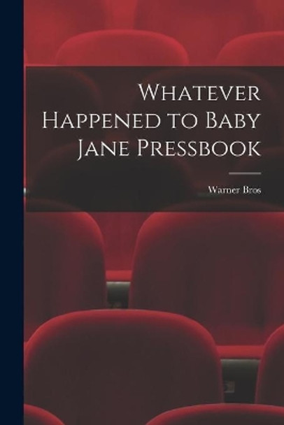 Whatever Happened to Baby Jane Pressbook by Warner Bros 9781015263581