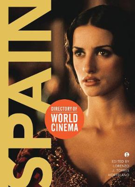 Directory of World Cinema: Spain by Lorenzo J. Torres Hortelano