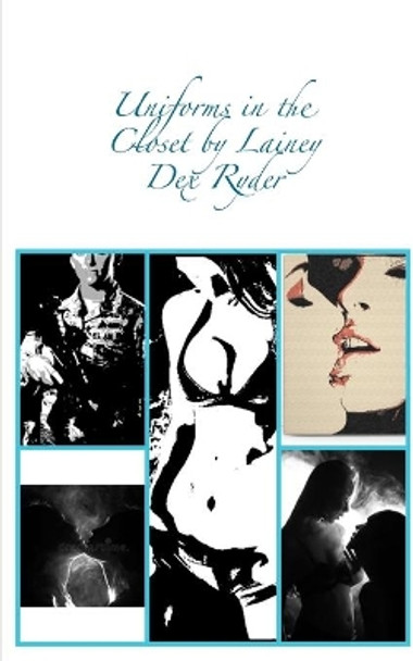 Uniforms In The Closet by Lainey Dex Ryder 9781034300304