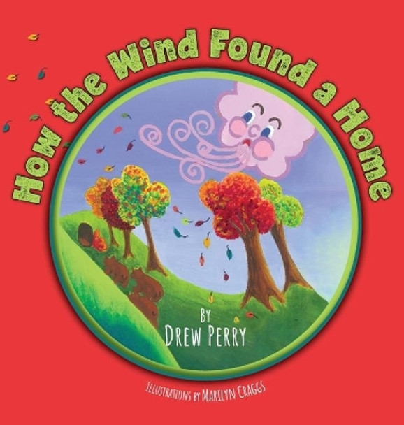 How the Wind Found a Home by Drew Perry 9781039121065