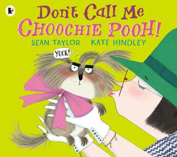 Don't Call Me Choochie Pooh! by Kate Hindley 9781406373103