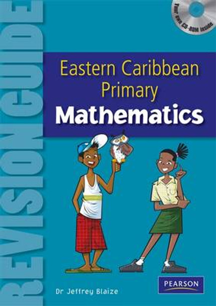 Eastern Caribbean Primary Revision Guide: Mathematics by Jeffrey Blaize 9781408266991