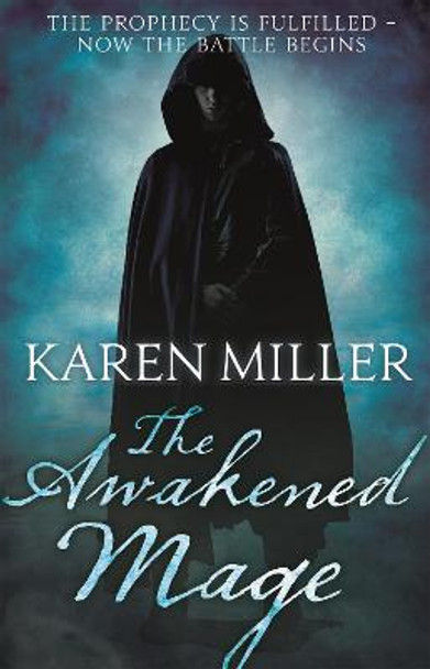 The Awakened Mage: Kingmaker, Kingbreaker: Book 2 by Karen Miller