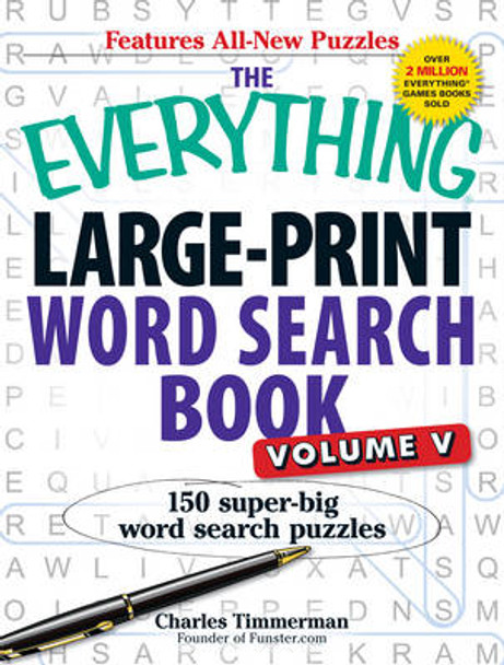 The Everything Large-Print Word Search Book, Volume V: 150 Super-Big Word Search Puzzles by Charles Timmerman 9781440545641