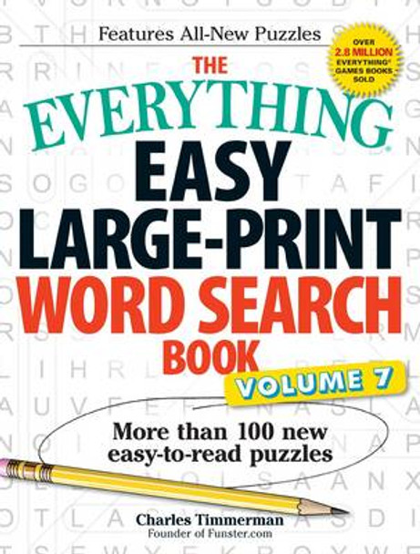 The Everything Easy Large-Print Word Search Book, Volume 7: More Than 100 New Easy-to-read Puzzles by Charles Timmerman 9781440597800