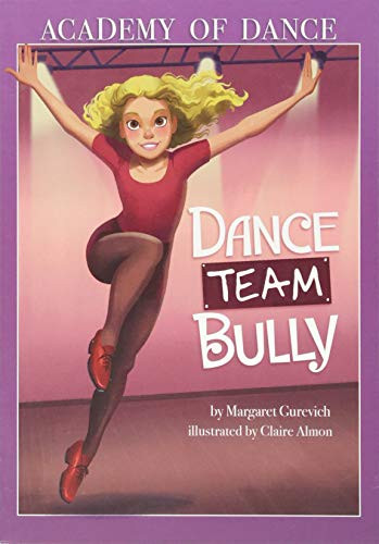 Dance Team Bully by Margaret Gurevich 9781496562074