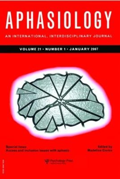 Access and Inclusion Issues with Aphasia: A Special Issue of Aphasiology by Madeline Cruice