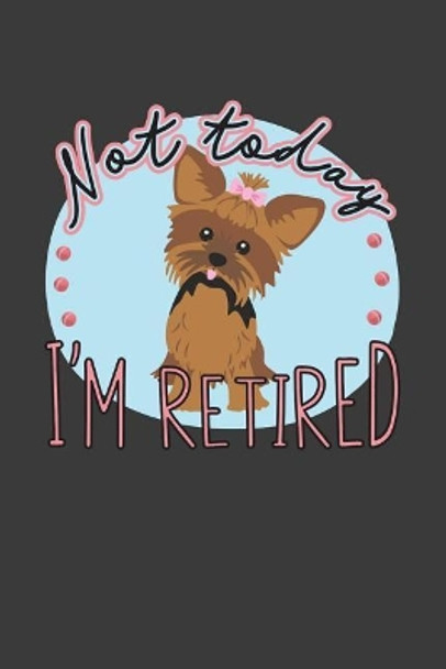 Not Today I'm Retired: A Thoughtful Retirement Card Alternative by Kaihko Press 9781070250830