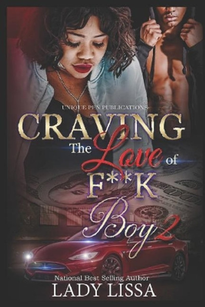 Craving the Love of a F**k Boy 2 by Lady Lissa 9781070255637