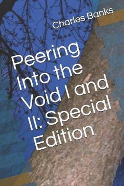 Peering Into the Void I and II: Special Edition by Charles Banks 9781070552637