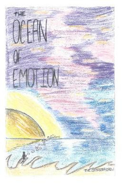 The Ocean of Emotion: An Anthology of Short Stories & Poems by Dazania Williams 9781070695563
