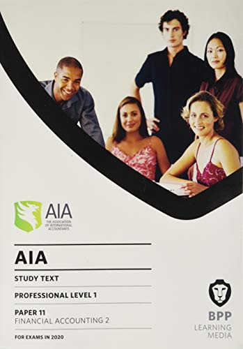 AIA 11 Financial Accounting 2: Study Text by BPP Learning Media 9781509787265
