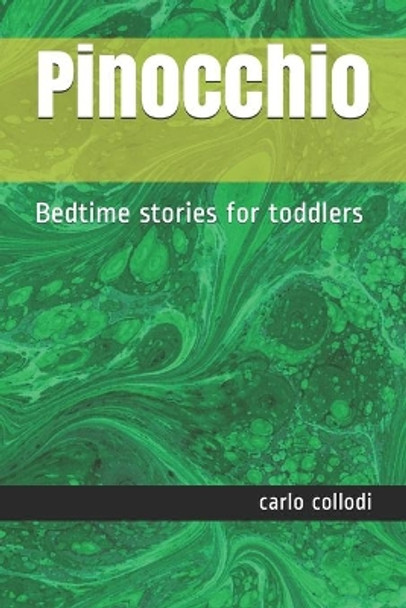 Pinocchio: Bedtime stories for toddlers by Carlo Collodi 9781071172759