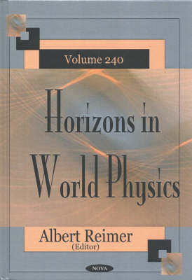 Horizons in World Physics, Volume 240 by Albert Reimer 9781590335970