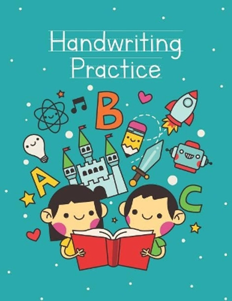 Handwriting Practice: Handwriting Practice Notebook For Preschool and Kindergarten Kids by Rosie Wright 9781073121335