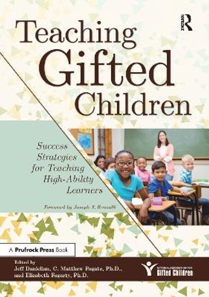 Teaching Gifted Children: Success Strategies for Teaching High-Ability Learners by Jeff Danielian 9781618216724