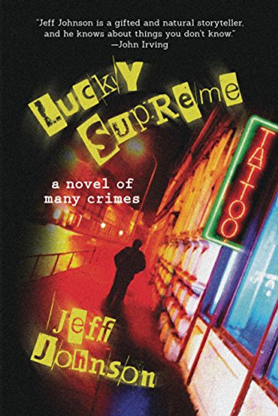 Lucky Supreme: A Darby Holland Crime Novel (#1) by Jeff Johnson 9781628729764