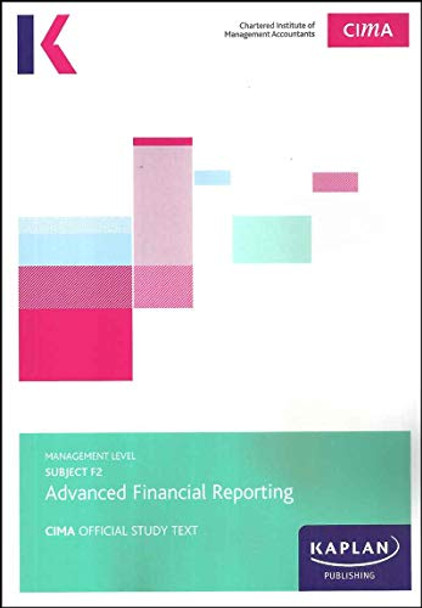 F2 Advanced Financial Reporting - Study Text by KAPLAN PUBLSIHING 9781787402003