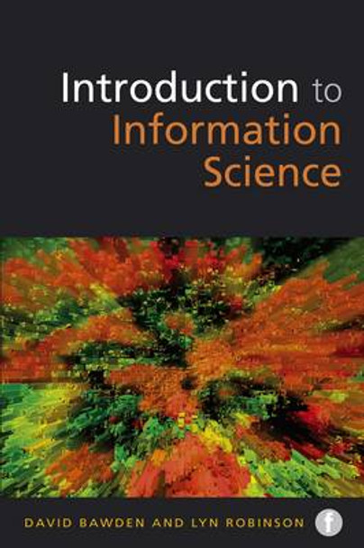 Introduction to Information Science by David Bawden 9781856048101