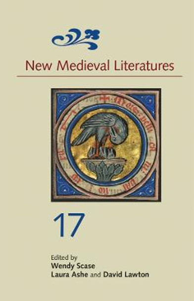 New Medieval Literatures 17 by Wendy Scase