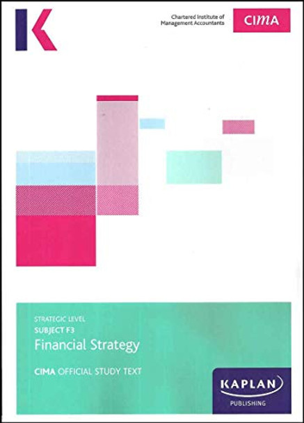 F3 FINANCIAL STRATEGY - STUDY TEXT by Kaplan Publishing 9781787402010