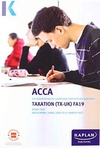 TAXATION (TX-UK) (FA19) - STUDY TEXT by KAPLAN PUBLISHING 9781787403956