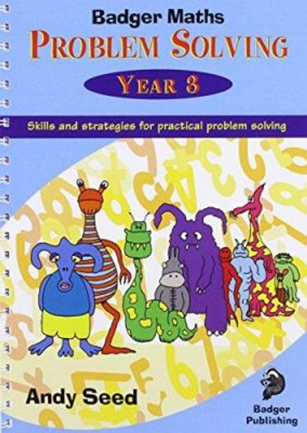 Badger Maths Problem Solving: Year 3 by Andy Seed 9781846911408