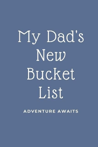 My Dad's New Bucket List by Jazzy Journals 9781074069780