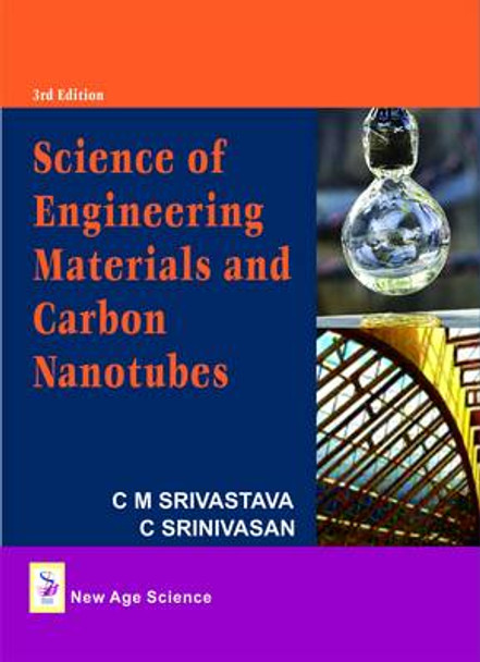 Science of Engineering Materials and Carbon Nanotubes by C.M. Srivastava 9781906574697