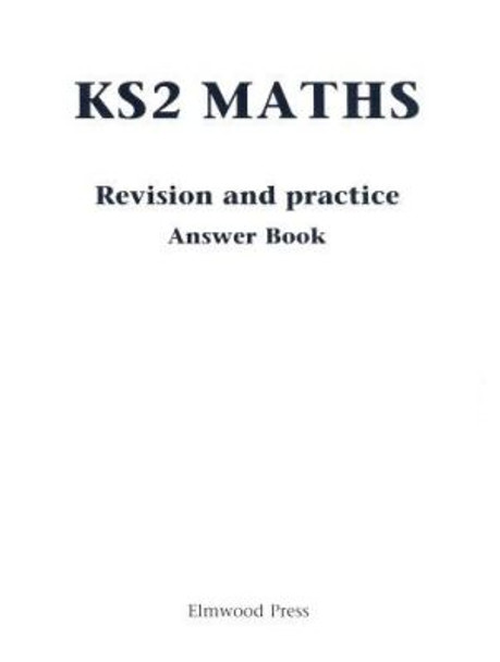 KS2 Maths Revision and Practice Answer Book: Answer Book by David Rayner 9781902214016