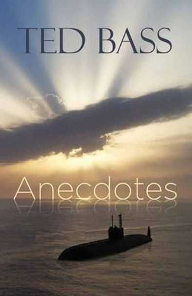 Anecdotes: A Tiff's Life and Beyond by Ted Bass 9781908645036