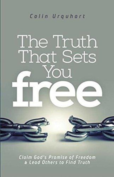 Truth That Sets You Free by Colin Urquhart 9781910848081