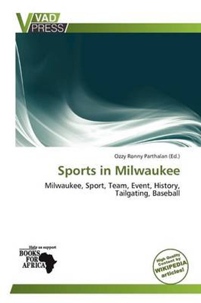 Sports in Milwaukee by Ozzy Ronny Parthalan 9786138820307