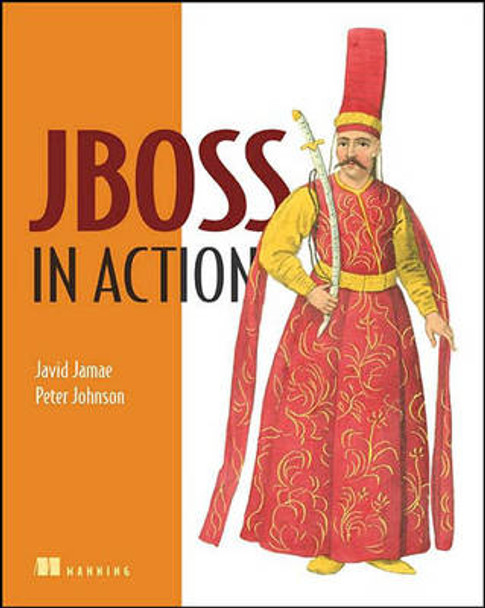 JBoss in Action: Configuring the JBoss Application Server by Javid Jamae 9781933988023