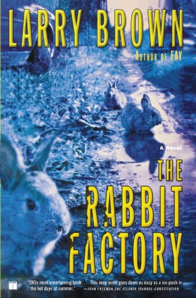 The Rabbit Factory by Larry Brown 9780743245241