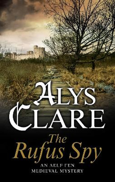 The Rufus Spy by Alys Clare