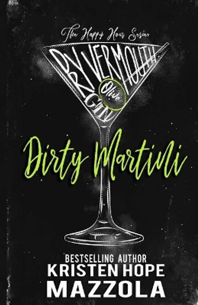 Dirty Martini: A Romantic Comedy Standalone by Kristen Hope Hope Mazzola 9781075471629