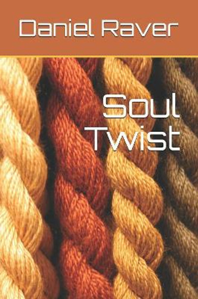 Soul Twist by Daniel Raver 9781076759832