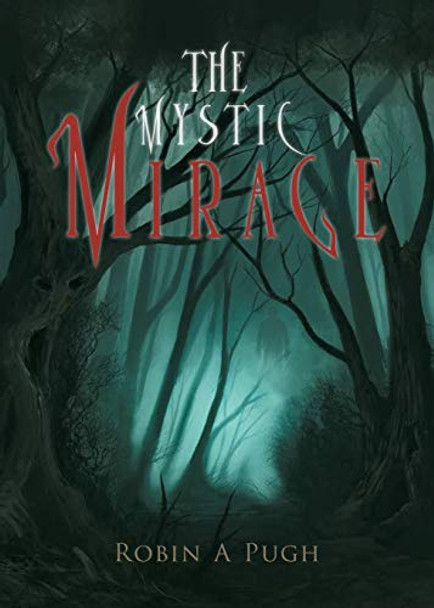 The Mystic Mirage by Robin a Pugh 9780228825333