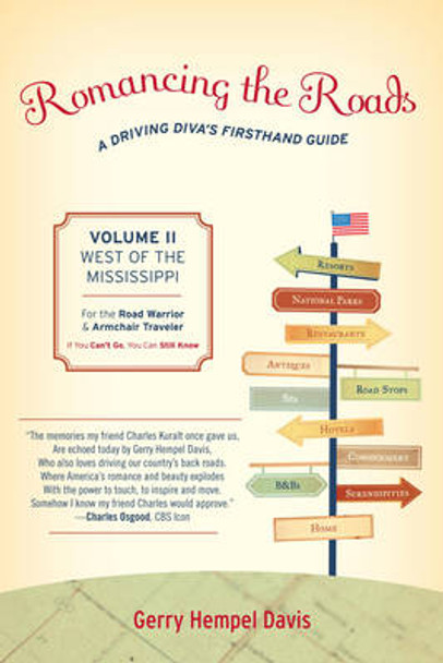 Romancing the Roads: A Driving Diva's Firsthand Guide, West of the Mississippi by Gerry Hempel Davis 9781589796393