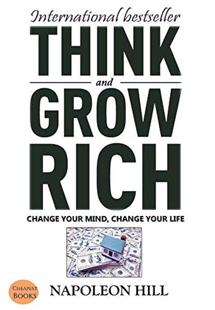 Think and Grow Rich: Change Your Mind, Change Your Life! by Napoleon Hill 9786257959476