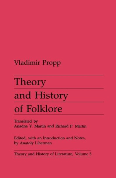 Theory and History of Folklore by Vladimir Propp 9780816611829