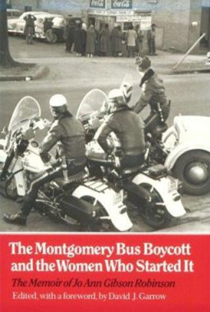 Montgomery Bus Boycott: Women Who Started It by Jo Ann Gibson Robinson 9780870495274