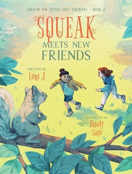 Squeak Meets New Friends by Lori J 9781039166257