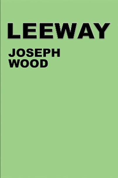 Leeway by Joseph Wood 9781035828715