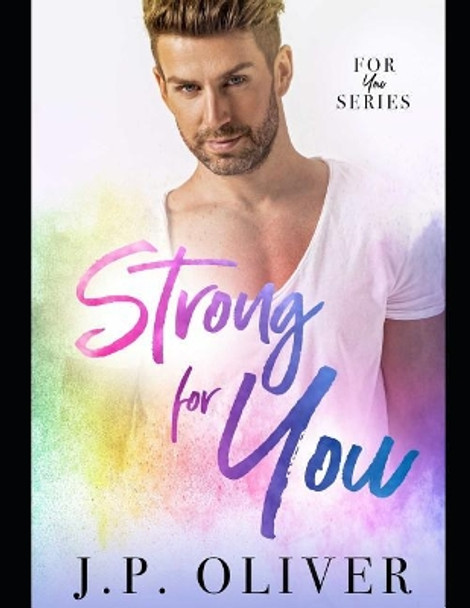 Strong For You by J P Oliver 9781070185965