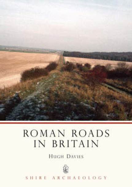 Roman Roads in Britain by Hugh Marlais Davies 9780747806905