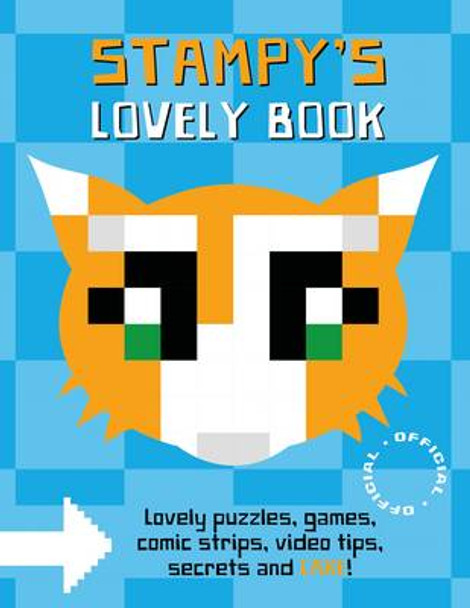 Stampy Cat: Stampy's Lovely Book by Joseph Garrett 9781405281560