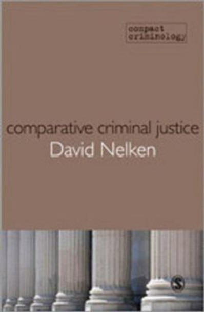 Comparative Criminal Justice: Making Sense of Difference by Professor David Nelken 9781847879363